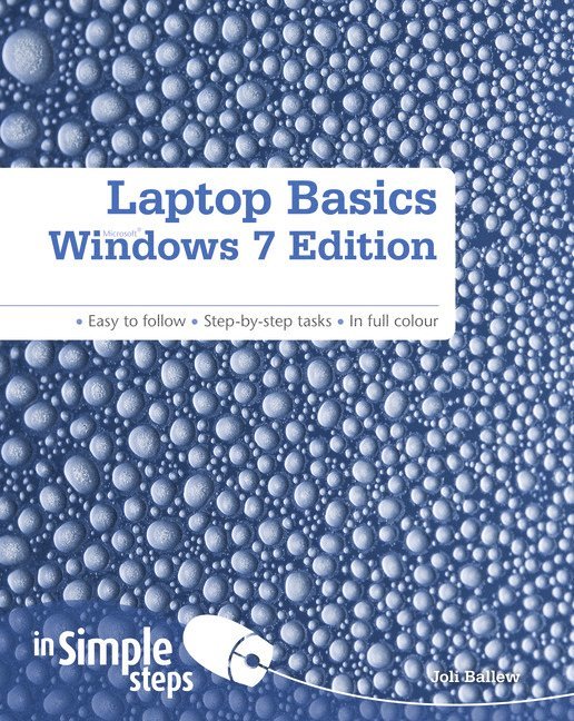 Laptop Basics Windows 7 Edition In Simple Steps