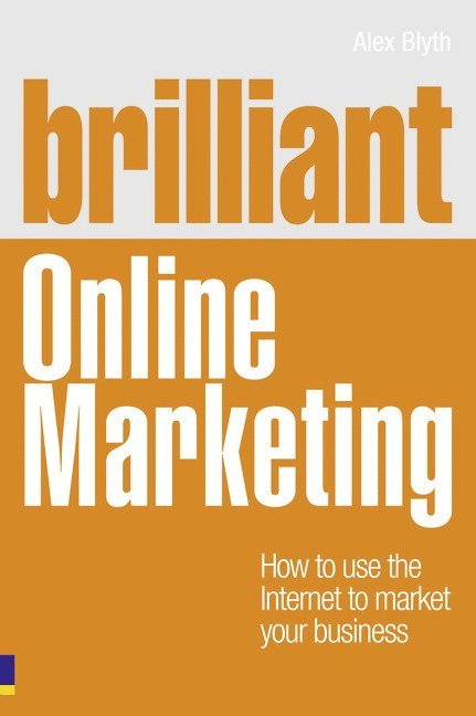 Alex Blyth - Brilliant Online Marketing, Häftad