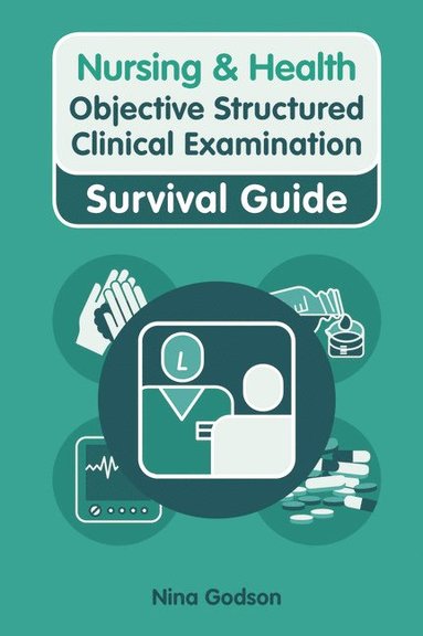 bokomslag Nursing & Health Survival Guide: Objective Structured Clinical Examination (OSCE)