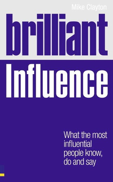 Mike Clayton - Brilliant Influence, Häftad