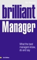 Brilliant Manager 3e: What the Best Managers Know, Do and Say 1