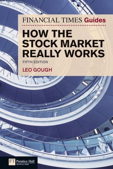 Leo Gough - Financial Times Guide to How the Stock Market Really Works, The, Häftad