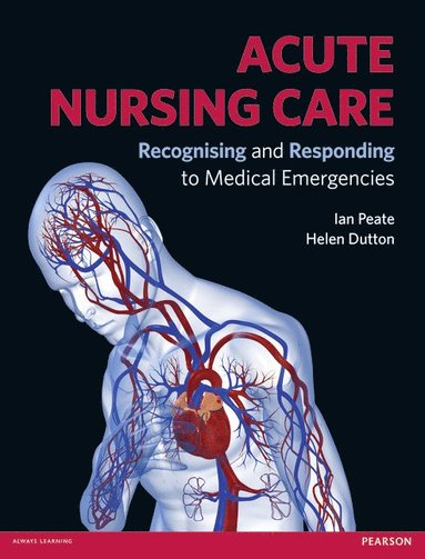 Helen Dutton, Ian Peate - Acute Nursing Care, Häftad