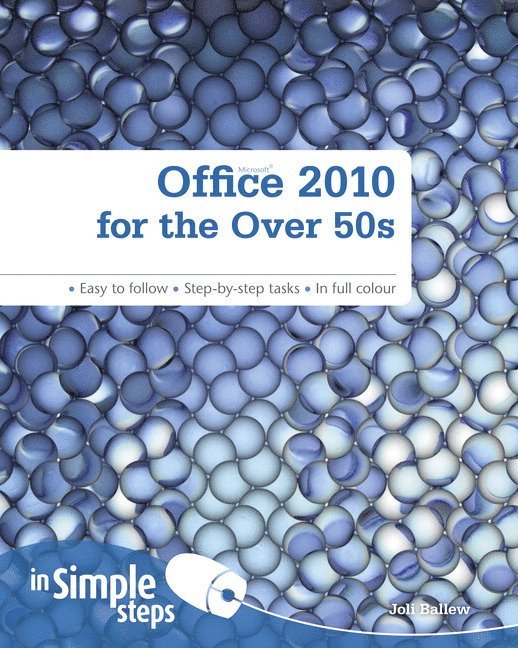 Joli Ballew - Office 2010 for the Over 50s In Simple Steps, Häftad
