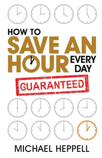 bokomslag How to Save An Hour Every Day