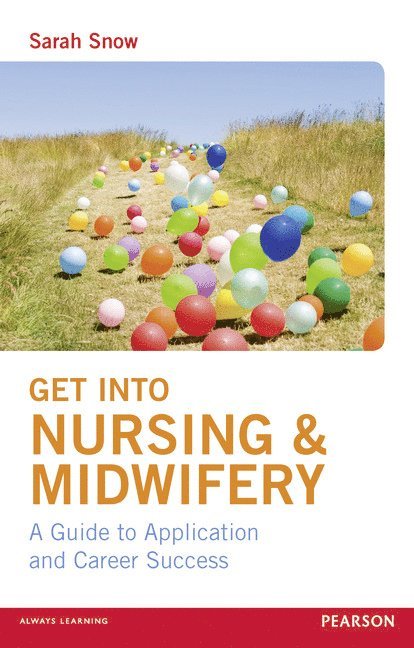 Sarah Snow - Get into Nursing & Midwifery, Häftad