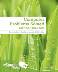 bokomslag Computer Problems Solved for the Over 50's In Simple Steps