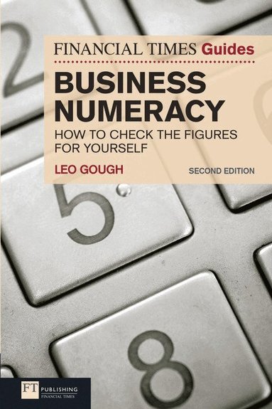 Leo Gough - Financial Times Guide to Business Numeracy, The, Häftad