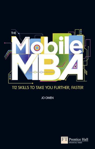 Jo Owen - Mobile MBA, The, Häftad