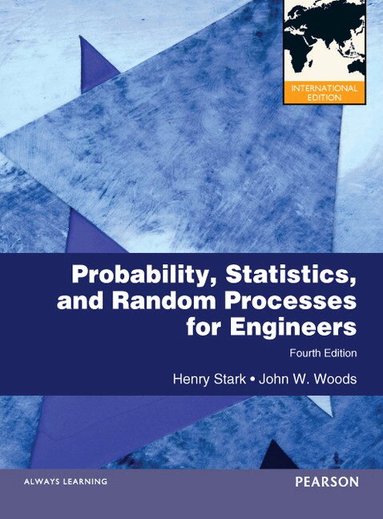 Henry Stark, John Woods - Probability and Random Processes with Applications to Signal Processing, Häftad