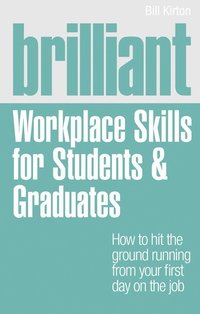 bokomslag Brilliant Workplace Skills for Students & Graduates