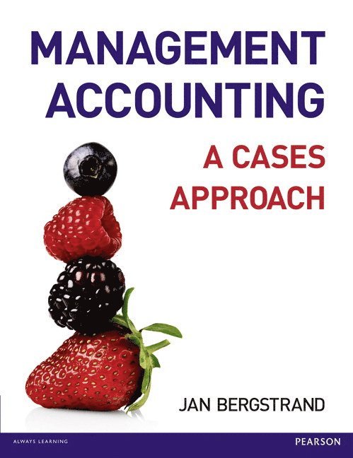 Management Accounting: A Cases Approach 1