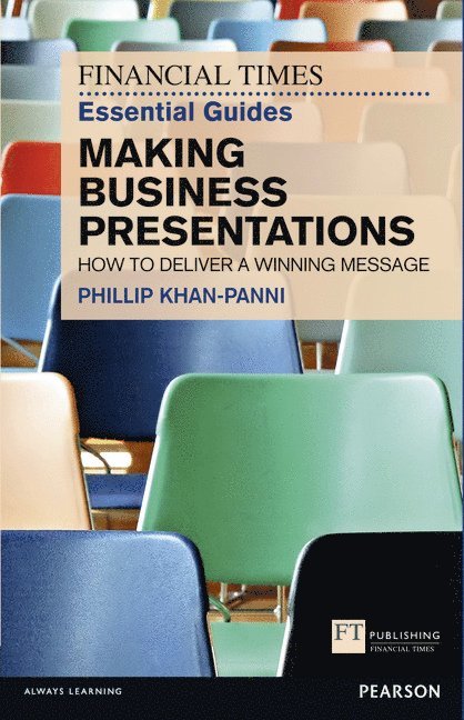 Financial Times Essential Guide to Making Business Presentations, The 1