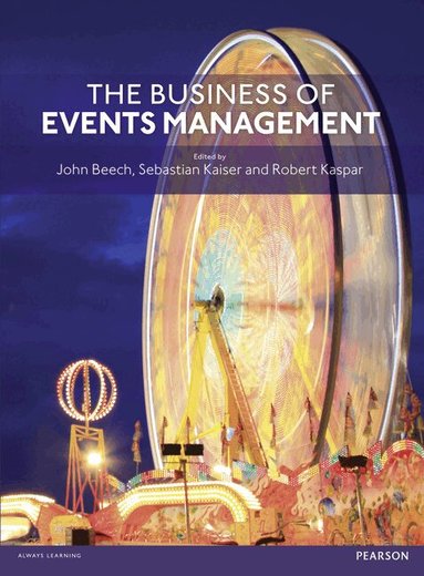 John Beech, Sebastian Kaiser, Robert Kaspar - Business of Events Management, The, Häftad