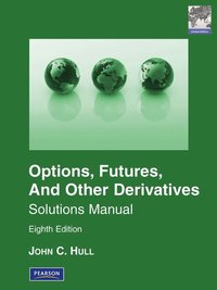 bokomslag Solutions Manual for Options, Futures & Other Derivatives Global Edition