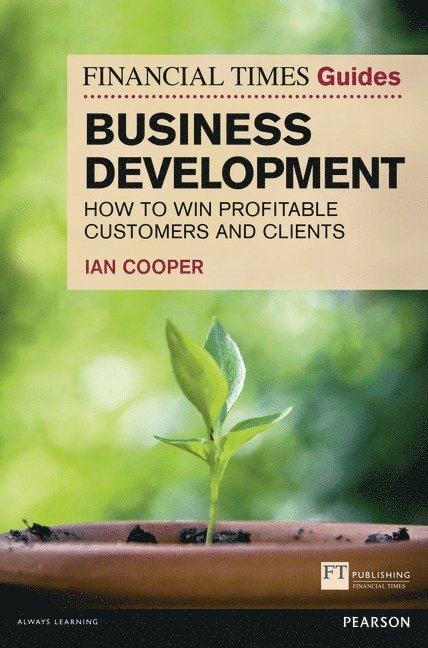 Financial Times Guide to Business Development, The 1