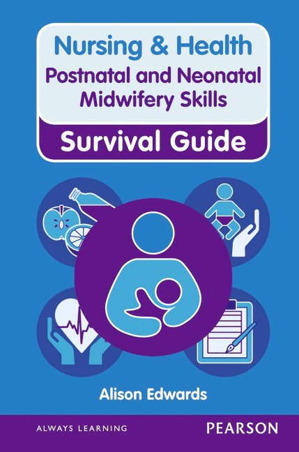 Nursing & Health Survival Guide: Postnatal & Neonatal Midwifery Skills 1