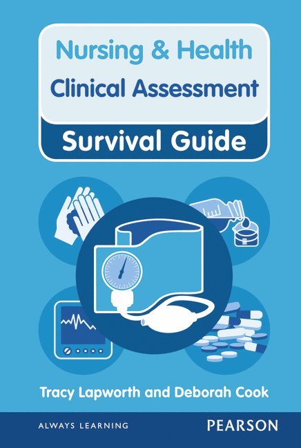 Nursing & Health Survival Guide: Clinical Assessment 1