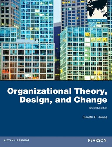 Gareth Jones - Organizational Theory, Design, and Change, Global Edition, Häftad