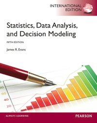 bokomslag Statistics, Data Analysis, and Decision Modeling