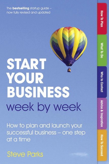 Steve Parks - Start Your Business Week by Week, Häftad