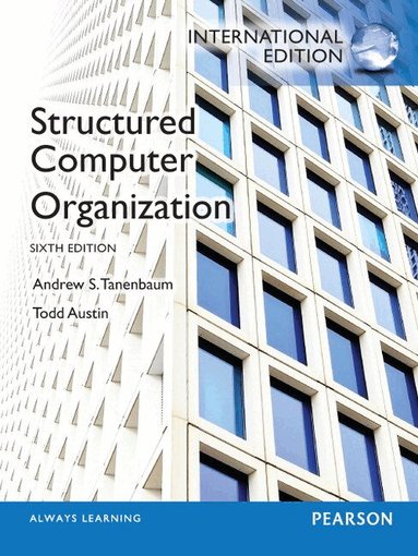 Andrew Tanenbaum, Todd Austin - Structured Computer Organization, Häftad