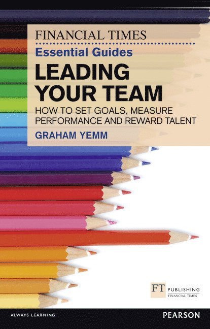 FT Essential Guide to Leading Your Team 1