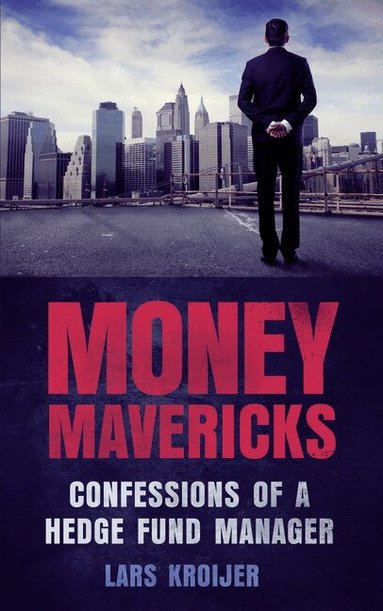 Lars Kroijer - Money Mavericks, Häftad