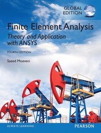 bokomslag Finite Element Analysis: Theory and Application with ANSYS, Global Edition