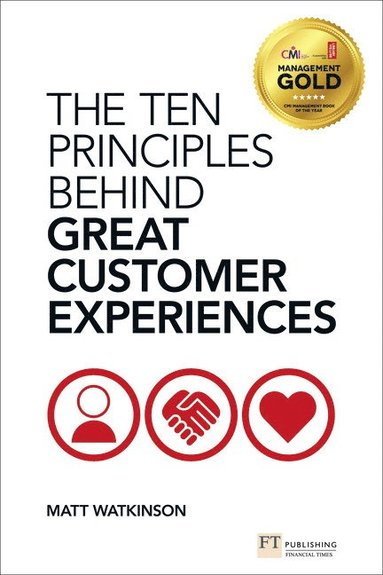 bokomslag Ten Principles Behind Great Customer Experiences, The