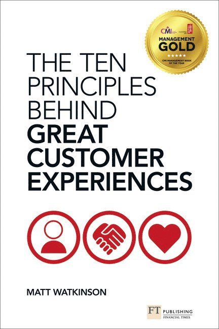 Ten Principles Behind Great Customer Experiences, The 1