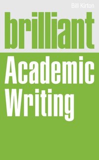 bokomslag Brilliant Academic Writing