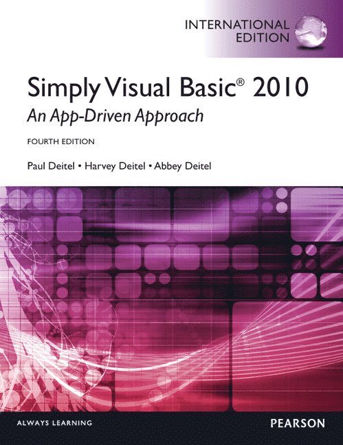 Simply Visual Basic 2010: An App-Driven Approach 1