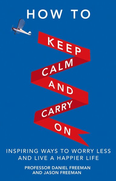 bokomslag How to Keep Calm and Carry On