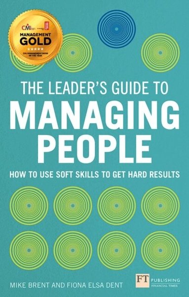 Mike Brent, Fiona Dent - Leader's Guide to Managing People, The, Häftad