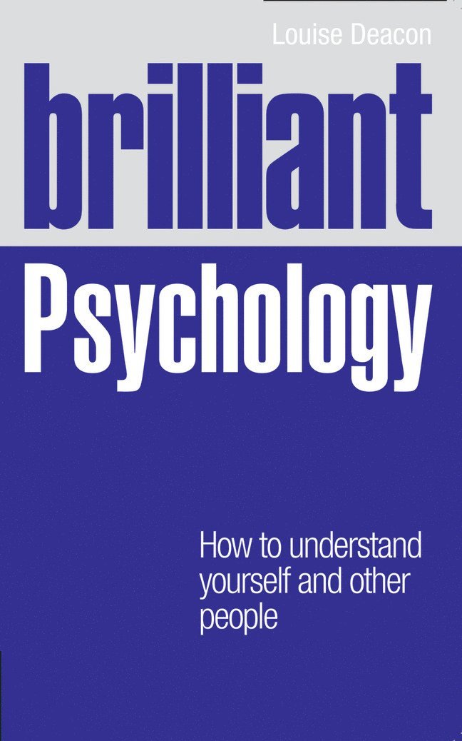 Brilliant Psychology: How to Understand Yourself and Other People 1