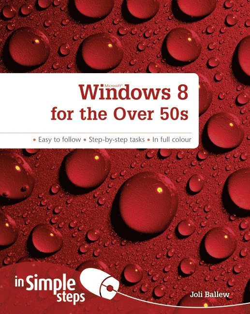 Joli Ballew - Windows 8 for the Over 50s In Simple Steps, Häftad