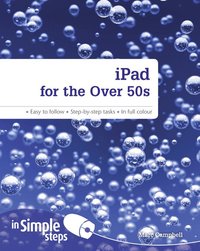 bokomslag iPad for the Over 50s In Simple Steps