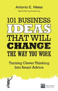 bokomslag 101 Business Ideas That Will Change the Way You Work