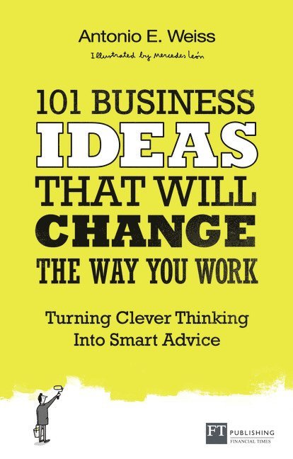 101 Business Ideas That Will Change the Way You Work 1