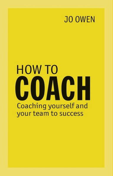 Jo Owen - How to Coach, Häftad