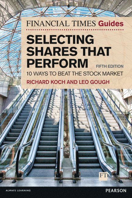 Financial Times Guide to Selecting Shares that Perform, The