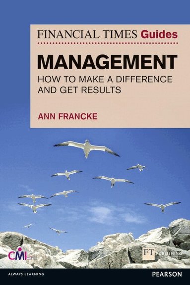 Ann Francke - Financial Times Guide to Management, The, Häftad