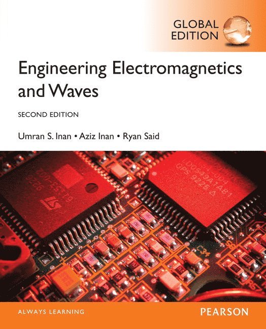 S. Inan, Umran, Aziz Inan, Ryan Said - Engineering Electromagnetics and Waves, Global Edition, Häftad
