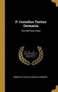 bokomslag P. Cornelius Tacitus Germania