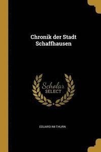 bokomslag Chronik Der Stadt Schaffhausen