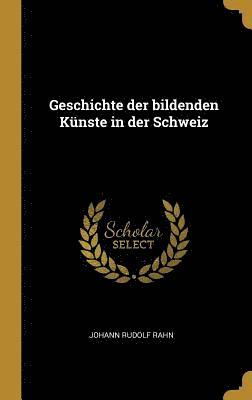 Geschichte Der Bildenden K nste in Der Schweiz 1