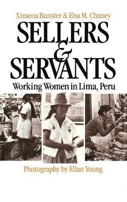 Ximena Bunster, Ellan Young - Sellers and Servants, Inbunden