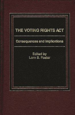 Lorn S. Foster - Voting Rights Act, Inbunden