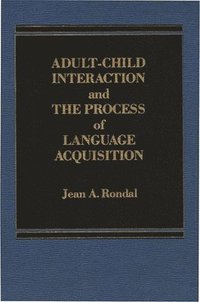 bokomslag Adult-Child Interaction and the Promise of Language Acquistion